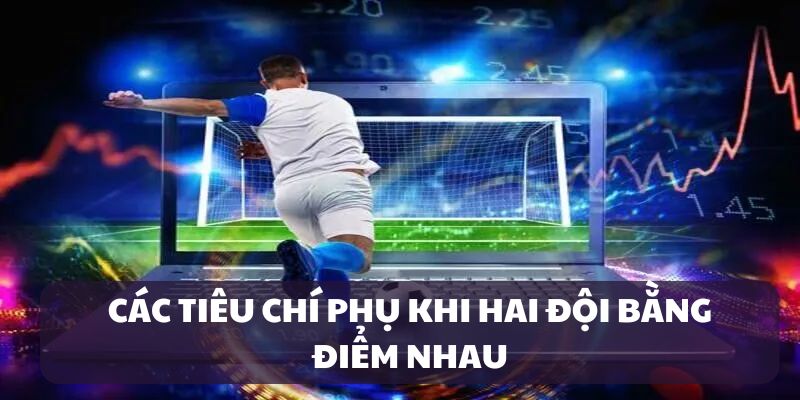 Các tiêu chí phụ để tính điểm