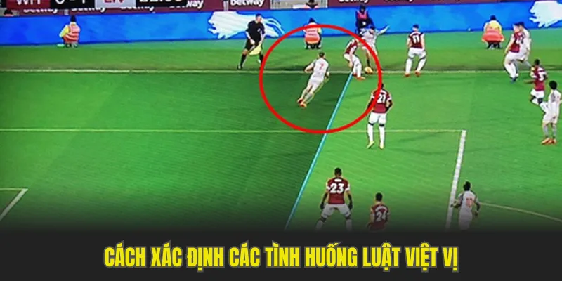 Cách xác định các tình huống luật việt vị