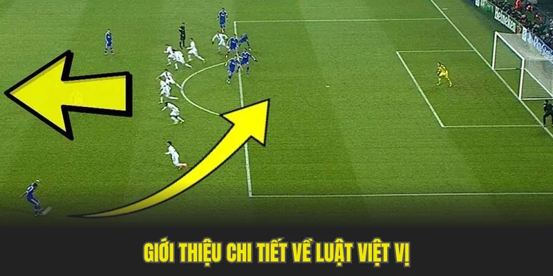 Giới thiệu chi tiết về luật việt vị